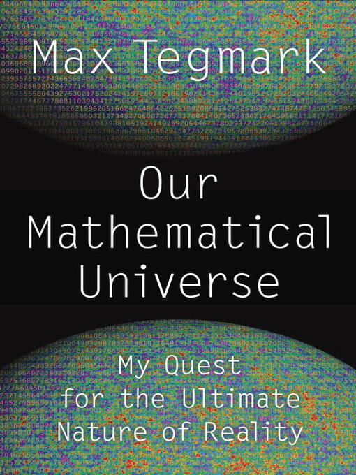 Title details for Our Mathematical Universe by Max Tegmark - Wait list